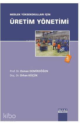 Meslek Yüksekokulları İçin Üretim Yönetimi