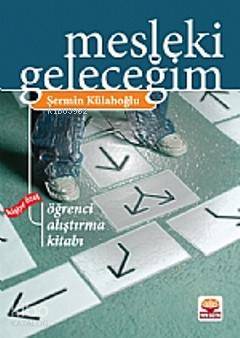 Mesleki Geleceğim; Kişiye Özel Öğrenci Alıştırma Kitabı - Kitapiks.com