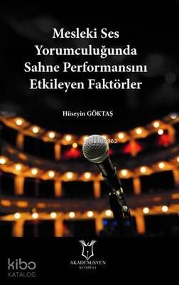 Mesleki Ses Yorumculuğunda Sahne Performansını Etkileyen Faktörler