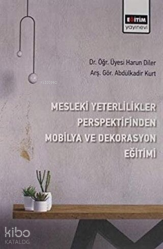 Mesleki Yeterlilikler Perspektifinden Mobilya ve Dekorasyon Eğitimi