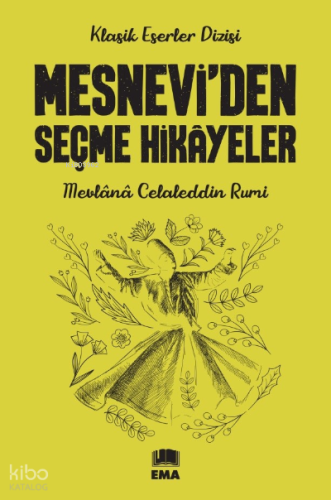 Mesnevi’den Seçme Hikâyeler