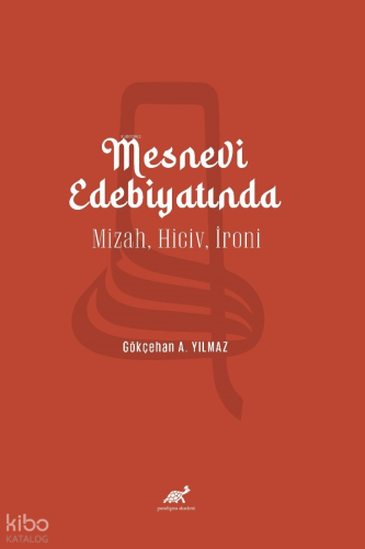 Mesnevi Edebiyatında Mizah -  Hiciv - İroni