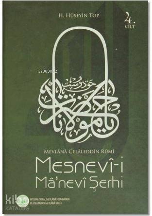 Mesnevi-i Ma'nevi Şerhi 4. Cilt; Mevlana Celaleddin Rumi - Kitapiks.co