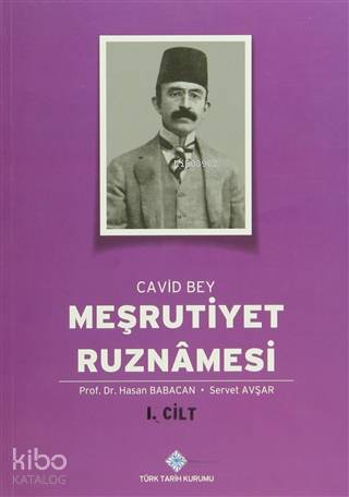 Meşrutiyet Ruznamesi Cavid Bey  1. Cilt