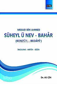 Mesud Bin Ahmed Süheyl-ü Nev-Bahar; (Kenzü'l-Bedâyî') - Kitapiks.com