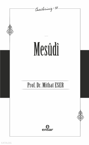 Mesûdî - Öncülerimiz 38