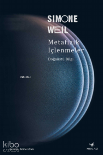 Metafizik İçlenmeler ;Doğaüstü Bilgi