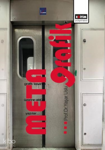 Metagrafik;Grafik Tasarım Üzerine Aktüel Yazılar...