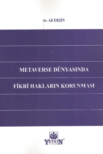 Metaverse Dünyasında Fikri Hakların Korunması