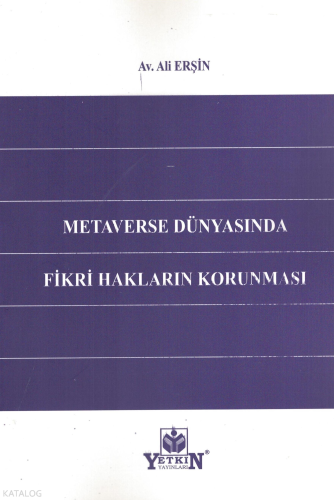 Metaverse Dünyasında Fikri Hakların Korunması