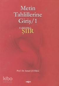 Metin Tahlillerine Giriş 1; Şiir