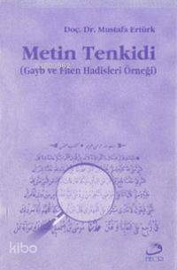 Metin Tenkidi; Gayb ve Fiten Hadisleri Örneği