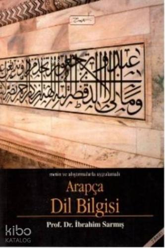 Metin ve Alıştırmalarla Uygulamalı Arapça Dil Bilgisi