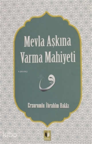 Mevla Aşkına Varma Mahiyeti - Kitapiks.com