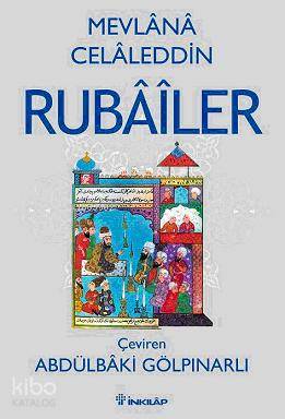 Mevlâna Celâleddin - Rubaileri