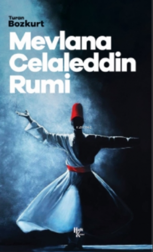 Mevlana Celaleddin Rumi - Kitapiks.com