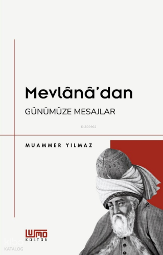 Mevlânâ’dan Günümüze Mesajlar