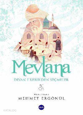 Mevlana; Divan-ı Kebir'den Seçmeler
