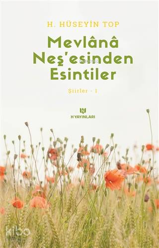 Mevlana Neş'esinden Esintiler Şiirler 1