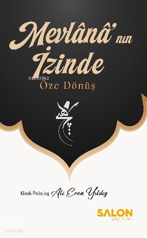 Mevlânâ’nın İzinde Öze Dönüş