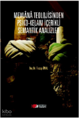 Mevlana Teolojisinden Psiko-Kelam İçerikli Semantik Analizler