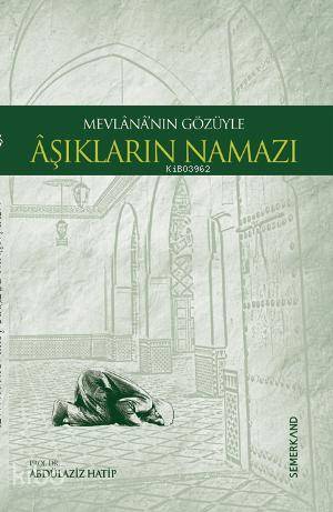 Mevlana'nın Gözüyle Aşıkların Namazı