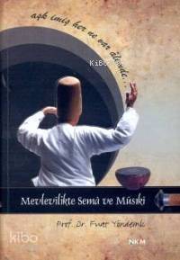 Mevlevilikte Sema ve Musiki - Kitapiks.com
