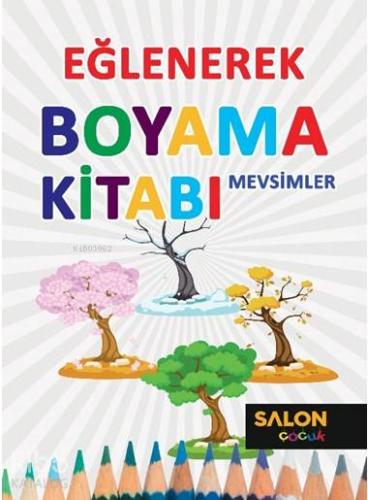 Mevsimler-Eğlenerek Boyama Kitabı