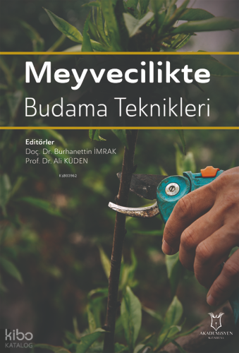Meyvecilikte Budama Teknikleri