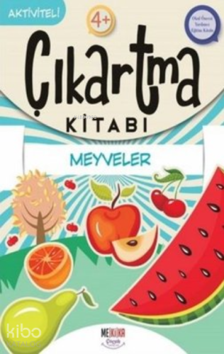 Meyveler - Çıkartma Kitabı - Aktiviteli 4+ - Kitapiks.com