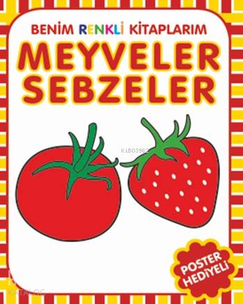 Meyveler - Sebzeler; Benim Renkli Kitaplarım