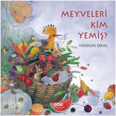 Meyveleri Kim Yemiş?