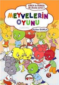 Meyvelerin Oyunu; Eren ile Ceren Okuma Serisi
