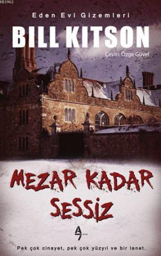 Mezar Kadar Sessiz; Eden Evi Gizemleri - Kitapiks.com