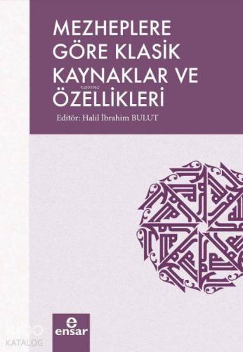 Mezheplere Göre Klasik Kaynaklar ve Özellikleri - Kitapiks.com