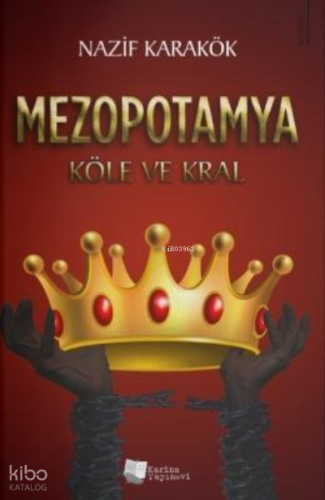 Mezopotamya – Köle ve Kral