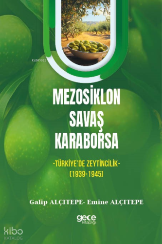 Mezosiklon, Savaş, Karaborsa -Türkiye’de Zeytincilik- (1939-1945)