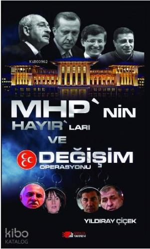 MHP'nin Hayır'ları ve Değişim Operasyonu