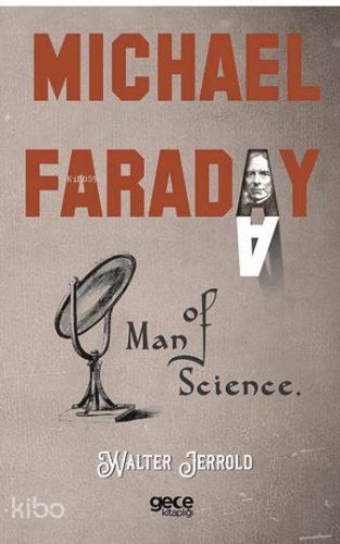 Michael Faraday, Man Of Science - Kitapiks.com