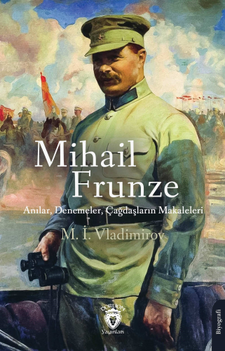 Mihail Frunze Anılar, Denemeler, Çağdaşların Makaleleri - Kitapiks.com