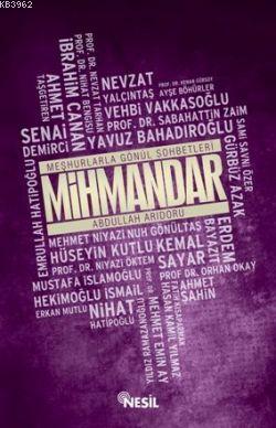 Mihmandar; Meşhurlarla Gönül Sohbetleri - Kitapiks.com