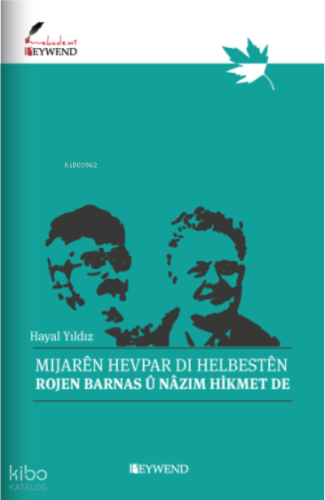 Mıjarên Hevpar Dı Helbestê???? N Rojen Barnas Û Nâzım Hikmet De