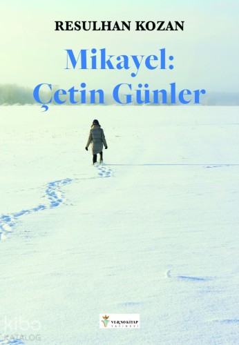 Mikayel: Çetin Günler - Kitapiks.com