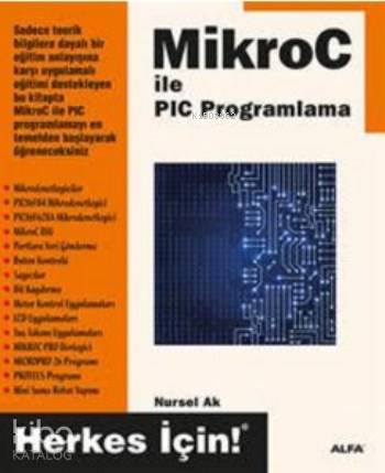 Mikro C ile PIC Programlama; Herkes İçin! - Kitapiks.com
