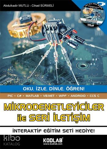 Mikrodenetleyiciler ile Seri İletişim; Oku, İzle, Dinle Öğren!