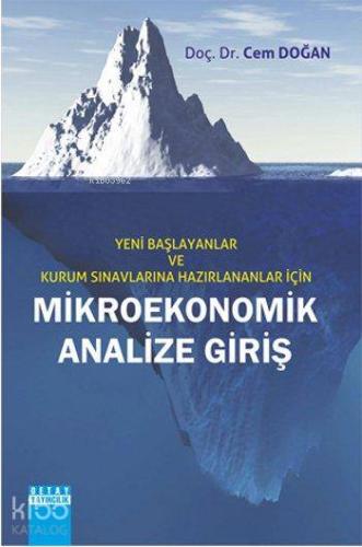 Mikroekonomik Analize Giriş; Yeni Başlayanlar ve Kurum Sınavlarına Hazırlananlar İçin
