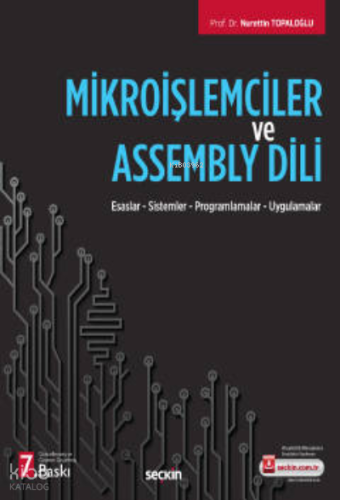 Mikroişlemciler ve Assembly Dili;Esaslar – Sistemler – Programlamalar – Uygulamalar