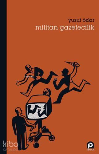 Militan Gazetecilik - Kitapiks.com