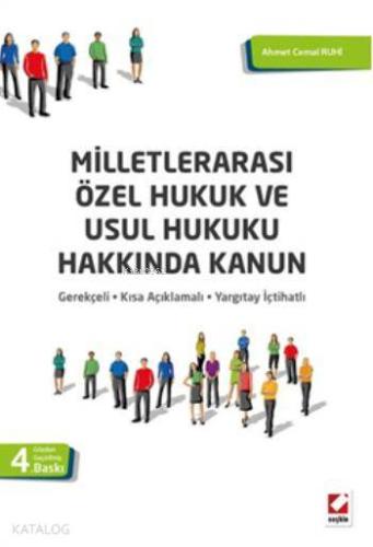 Milletlerarası Özel Hukuk ve Usul Hukuku Hakkında Kanun; Gerekçeli - Kısa Açıklamalı - Yargıtay İçtihatlı