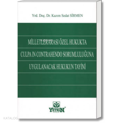 Milletlerarası Özel Hukukta Culpa in Contrahendo Sorumluluğuna Uygulanacak Hukukun Tayini